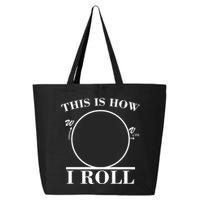 This Is How I Roll Math Science Physics 25L Jumbo Tote