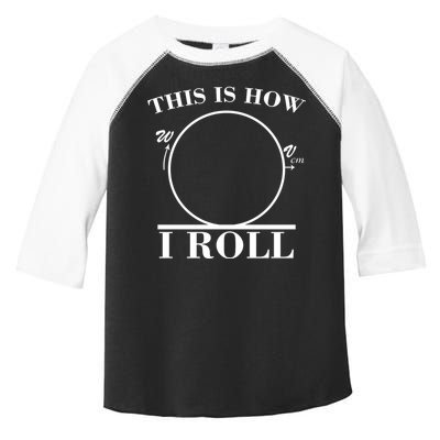 This Is How I Roll Math Science Physics Toddler Fine Jersey T-Shirt