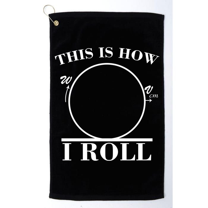 This Is How I Roll Math Science Physics Golf Towel