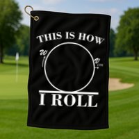 This Is How I Roll Math Science Physics Golf Towel