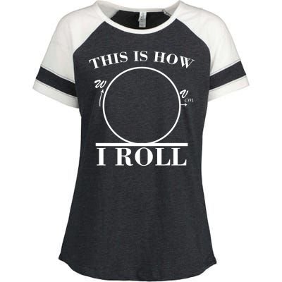 This Is How I Roll Math Science Physics Enza Ladies Jersey Colorblock Tee