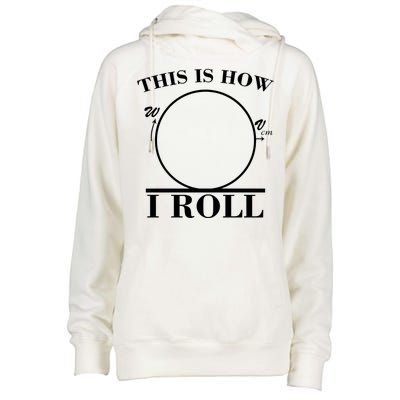 This Is How I Roll Math Science Physics Womens Funnel Neck Pullover Hood