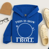 This Is How I Roll Math Science Physics Hoodie