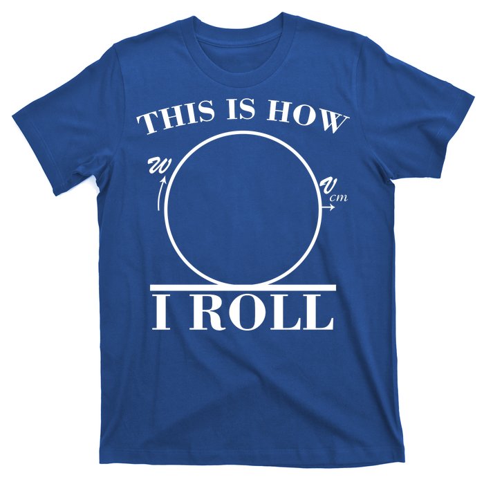 This Is How I Roll Math Science Physics T-Shirt