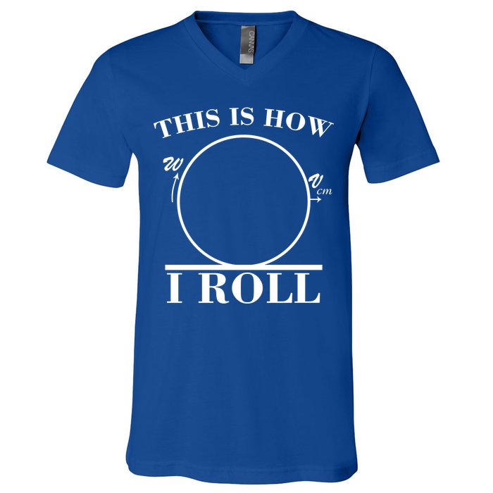 This Is How I Roll Math Science Physics V-Neck T-Shirt