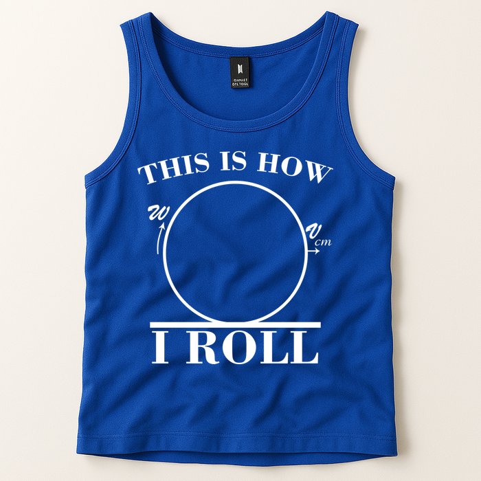 This Is How I Roll Math Science Physics Tank Top
