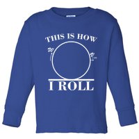 This Is How I Roll Math Science Physics Toddler Long Sleeve Shirt