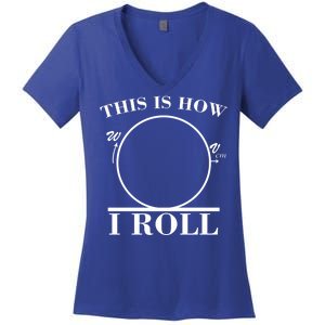 This Is How I Roll Math Science Physics Women's V-Neck T-Shirt