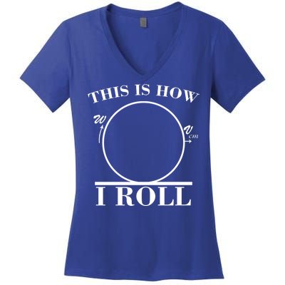 This Is How I Roll Math Science Physics Women's V-Neck T-Shirt