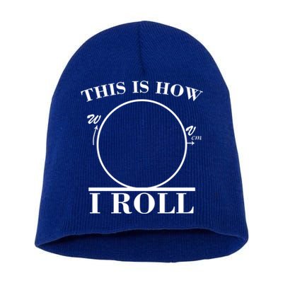 This Is How I Roll Math Science Physics Short Acrylic Beanie