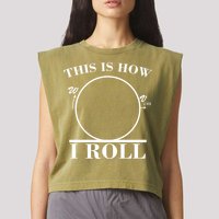 This Is How I Roll Math Science Physics Garment-Dyed Women's Muscle Tee