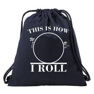 This Is How I Roll Math Science Physics Drawstring Bag