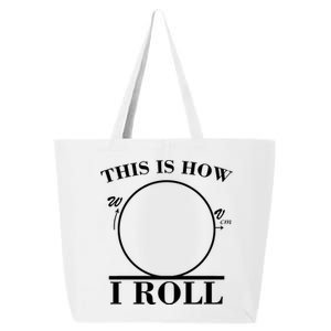 This Is How I Roll Math Science Physics 25L Jumbo Tote