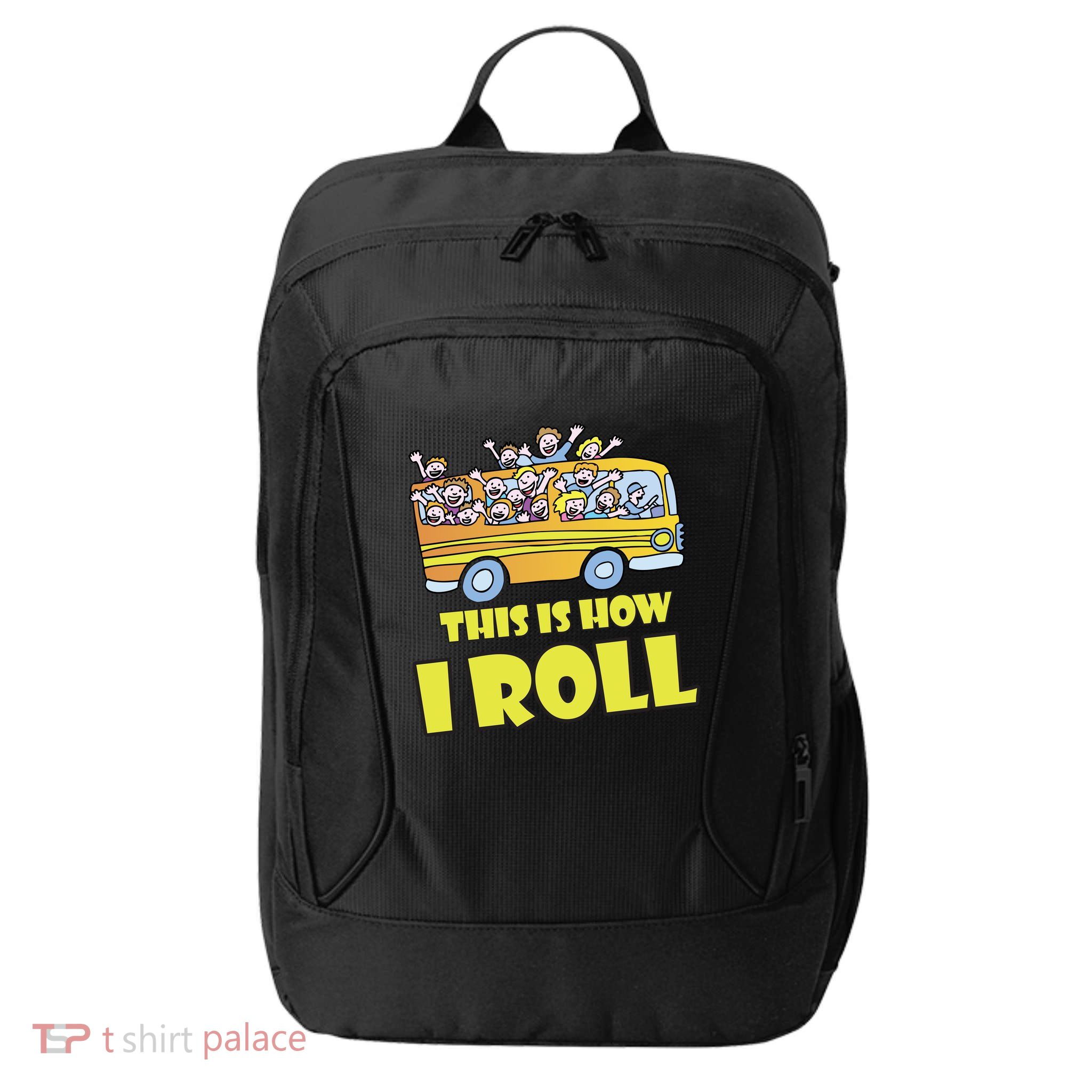 This is How I Roll School Bus City Backpack