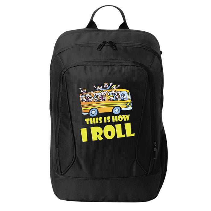 This is How I Roll School Bus City Backpack