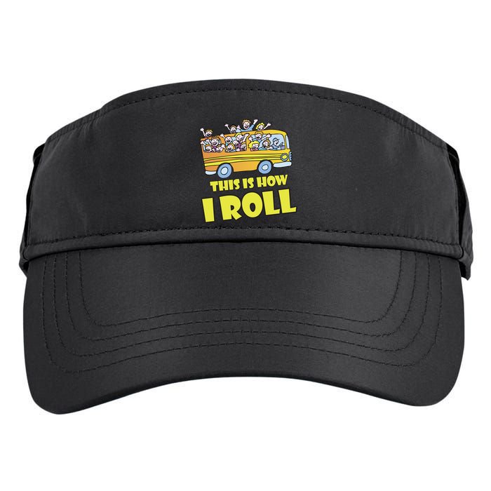 This is How I Roll School Bus Adult Drive Performance Visor