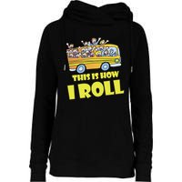 This is How I Roll School Bus Womens Funnel Neck Pullover Hood