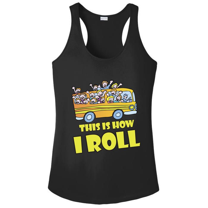This is How I Roll School Bus Ladies PosiCharge Competitor Racerback Tank
