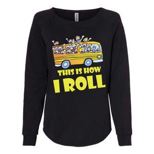 This is How I Roll School Bus Womens California Wash Sweatshirt