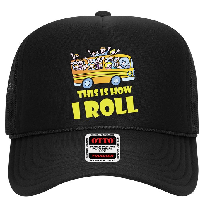 This is How I Roll School Bus Trucker Hat