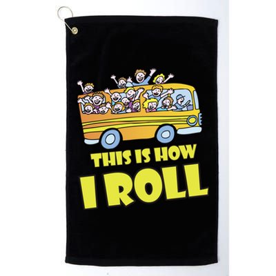 This is How I Roll School Bus Platinum Collection Golf Towel