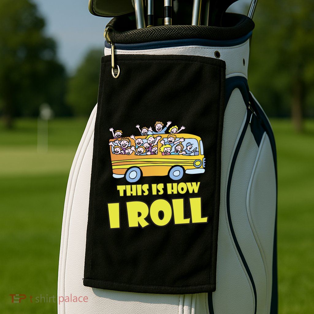 This is How I Roll School Bus Golf Towel