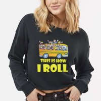 This is How I Roll School Bus Cropped Pullover Crew