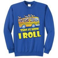 This is How I Roll School Bus Sweatshirt