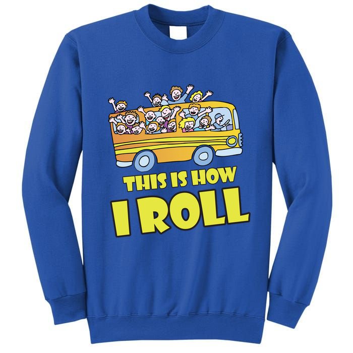 This is How I Roll School Bus Sweatshirt
