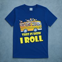 This is How I Roll School Bus T-Shirt