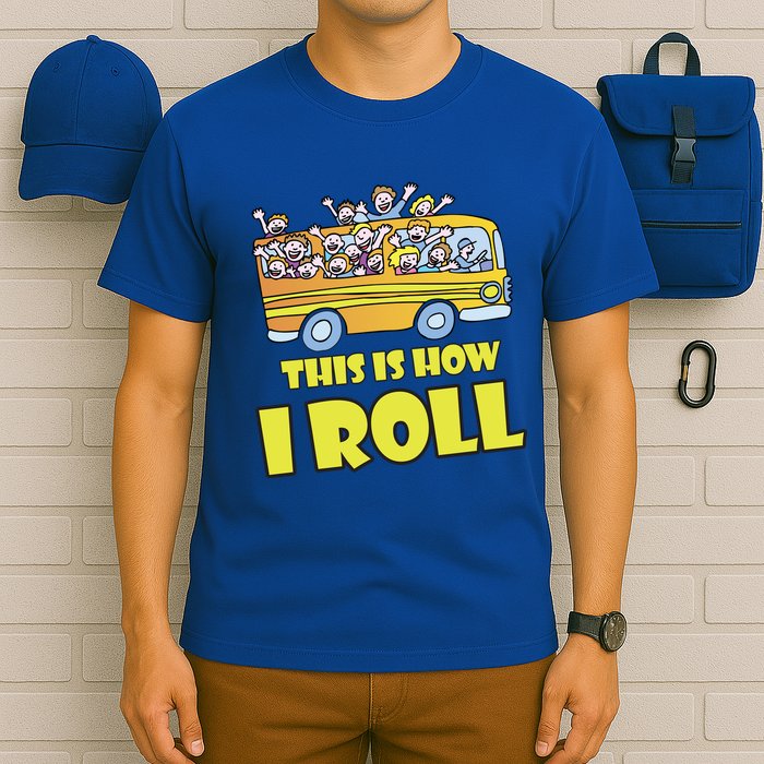 This is How I Roll School Bus T-Shirt