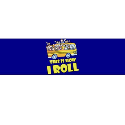 This is How I Roll School Bus Bumper Sticker