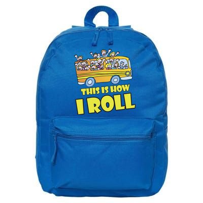 This is How I Roll School Bus 16 in Basic Backpack