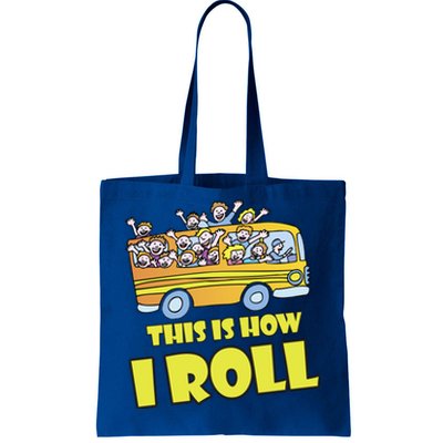 This is How I Roll School Bus Tote Bag