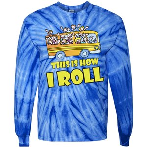 This is How I Roll School Bus Tie-Dye Long Sleeve Shirt