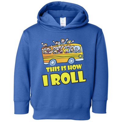 This is How I Roll School Bus Toddler Hoodie