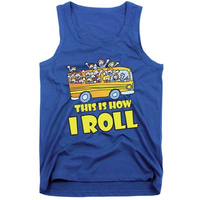 This is How I Roll School Bus Tank Top