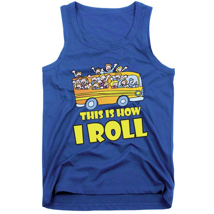This is How I Roll School Bus Tank Top