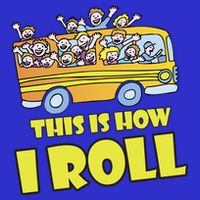 This is How I Roll School Bus Tank Top
