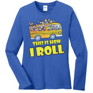 This is How I Roll School Bus Ladies Long Sleeve Shirt