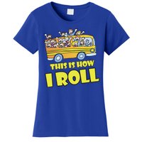 This is How I Roll School Bus Women's T-Shirt