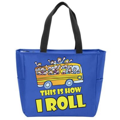 This is How I Roll School Bus Zip Tote Bag