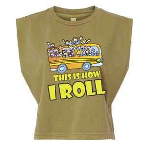 This is How I Roll School Bus Garment-Dyed Women's Muscle Tee