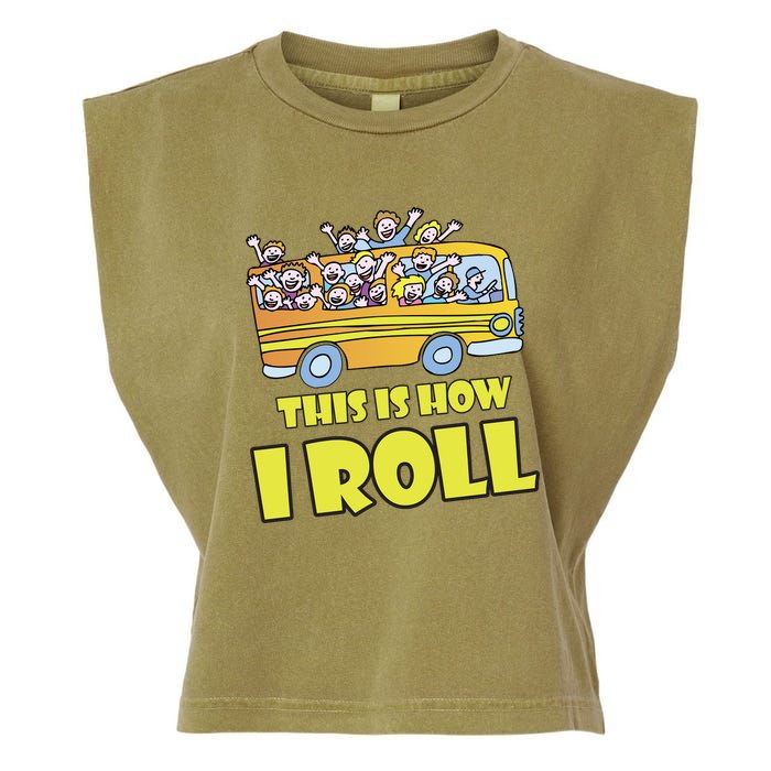 This is How I Roll School Bus Garment-Dyed Women's Muscle Tee