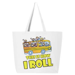 This is How I Roll School Bus 25L Jumbo Tote