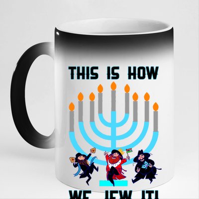 This Is How We Jew It 11oz Black Color Changing Mug