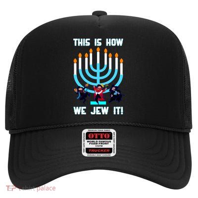 This Is How We Jew It High Crown Mesh Back Trucker Hat