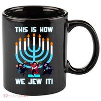 This Is How We Jew It 11oz C Handle Ceramic Mug