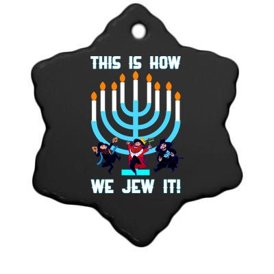 This Is How We Jew It Ceramic Star Ornament