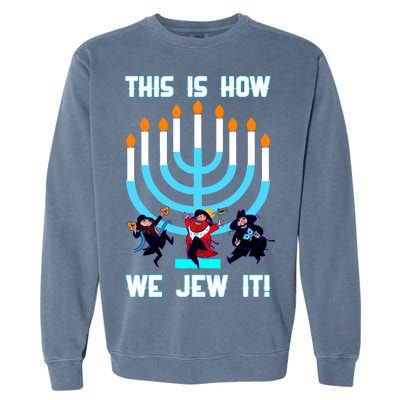 This Is How We Jew It Garment-Dyed Sweatshirt